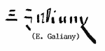 Indiscernible: illegible, alternative name or excluded surname (Read as: GALIANY E.)